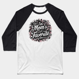 Elegant cursive lettering boldly declares "I'm Mom's Favorite"children and kids Baseball T-Shirt